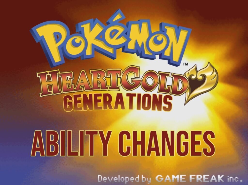 Pokemon HeartGold Generations Ability Changes
