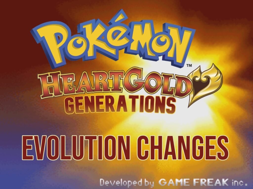 Pokemon HeartGold Generations Evolution Changes