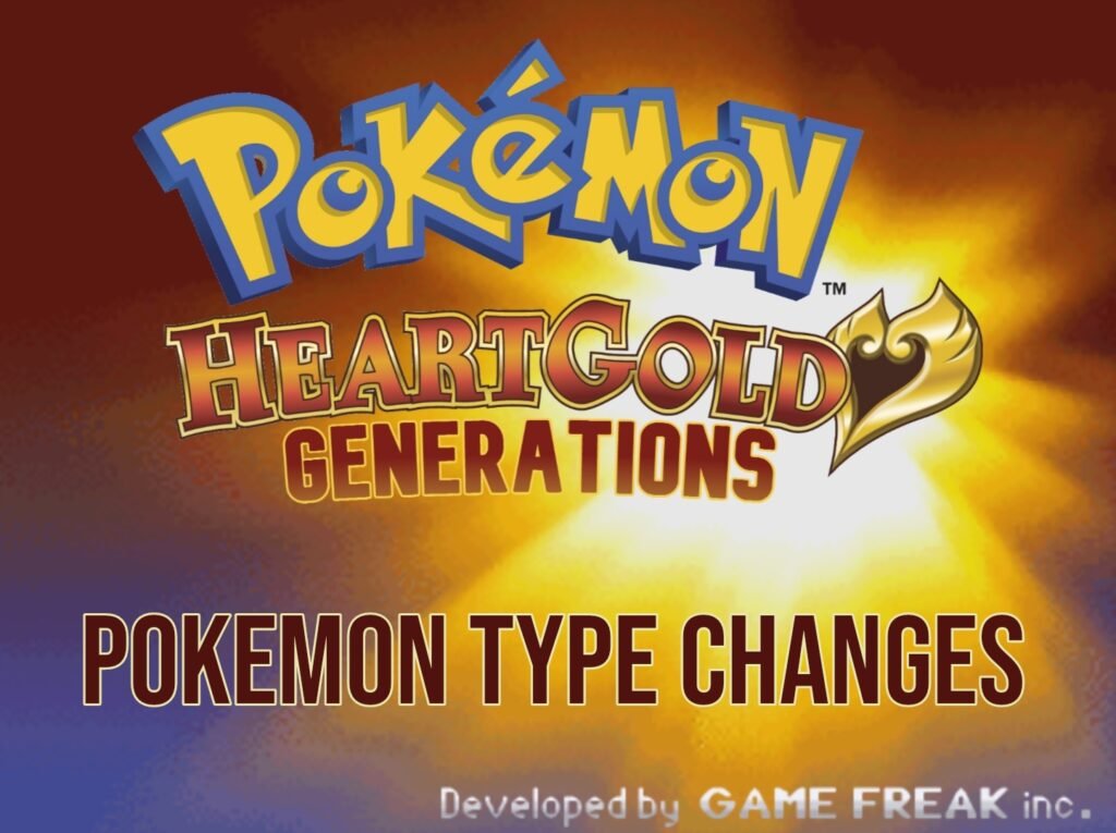Pokemon HeartGold Generations Pokemon Type Changes